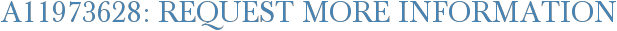 A11973628: Request More Information
