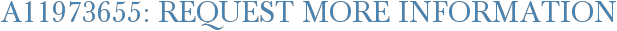 A11973655: Request More Information