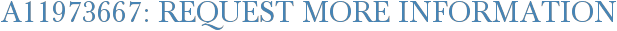 A11973667: Request More Information