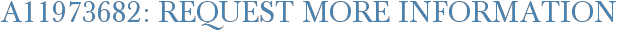 A11973682: Request More Information