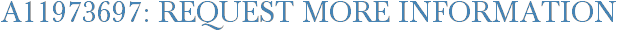 A11973697: Request More Information