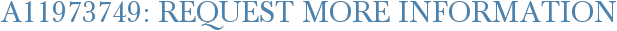 A11973749: Request More Information