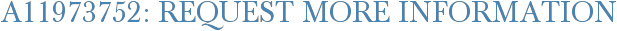 A11973752: Request More Information