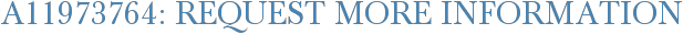 A11973764: Request More Information