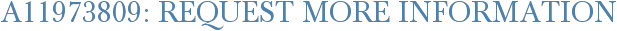 A11973809: Request More Information