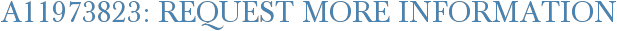 A11973823: Request More Information