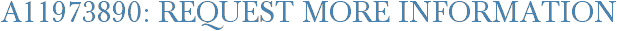 A11973890: Request More Information