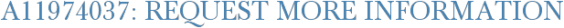 A11974037: Request More Information