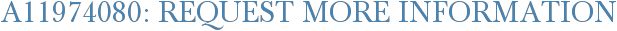 A11974080: Request More Information