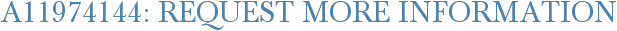 A11974144: Request More Information