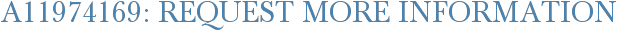A11974169: Request More Information