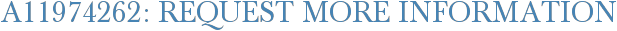 A11974262: Request More Information