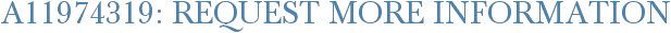 A11974319: Request More Information