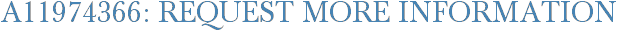 A11974366: Request More Information