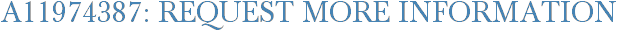 A11974387: Request More Information