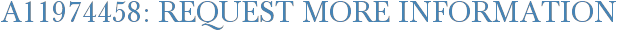 A11974458: Request More Information