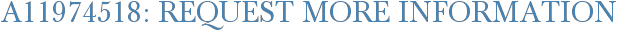A11974518: Request More Information