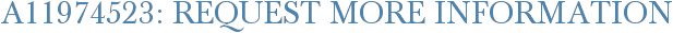 A11974523: Request More Information