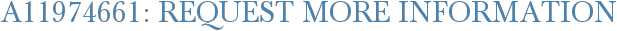 A11974661: Request More Information