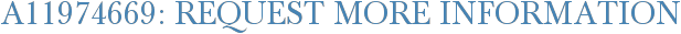 A11974669: Request More Information