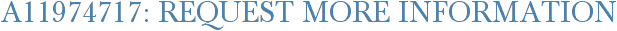 A11974717: Request More Information