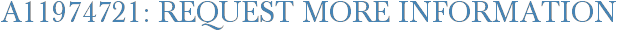 A11974721: Request More Information