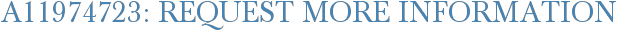 A11974723: Request More Information