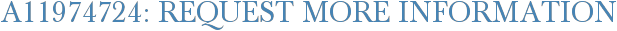 A11974724: Request More Information