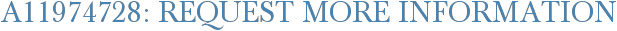 A11974728: Request More Information