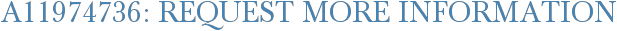 A11974736: Request More Information