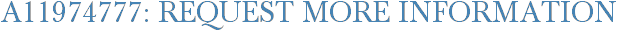 A11974777: Request More Information