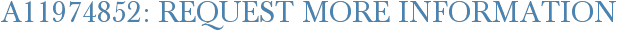 A11974852: Request More Information