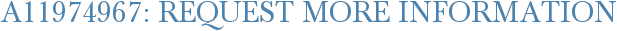 A11974967: Request More Information
