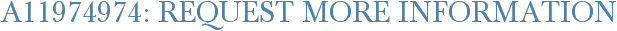 A11974974: Request More Information