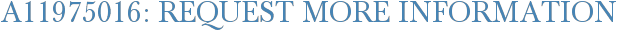 A11975016: Request More Information