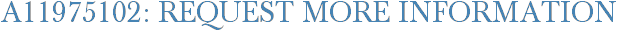 A11975102: Request More Information