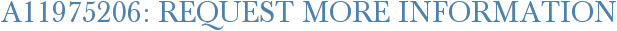 A11975206: Request More Information
