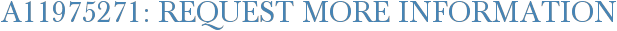 A11975271: Request More Information