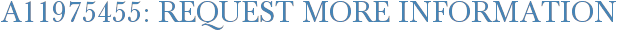 A11975455: Request More Information