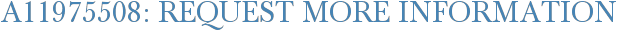 A11975508: Request More Information