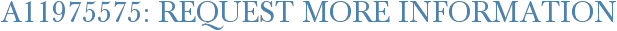 A11975575: Request More Information