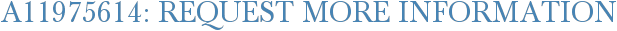 A11975614: Request More Information