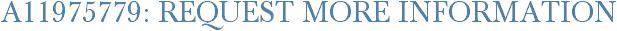 A11975779: Request More Information
