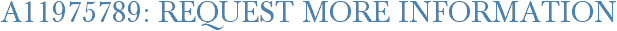 A11975789: Request More Information