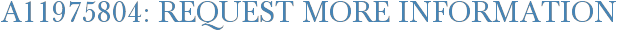 A11975804: Request More Information
