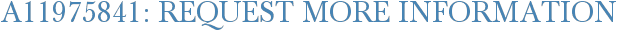 A11975841: Request More Information