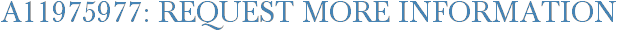 A11975977: Request More Information