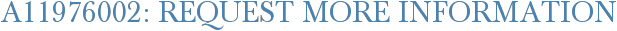 A11976002: Request More Information