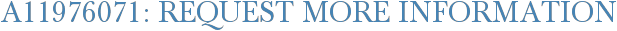 A11976071: Request More Information