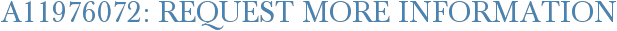 A11976072: Request More Information